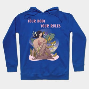 your body your rules Hoodie